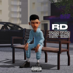 Trop tard (Explicit)