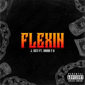 Flexin (feat. Young F.B) (Explicit)