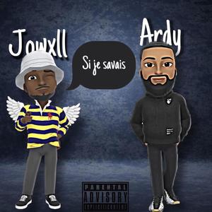 Si je savais (feat. Ardy) [Explicit]