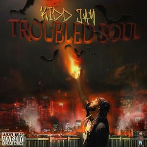 Troubled soul (Explicit)