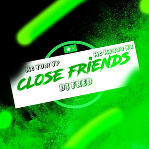 Close Friends (Explicit)