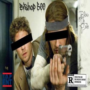 Bishop 500 Blow Yo Pole (Explicit)