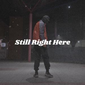 Still Right Here (feat. Young Maju)