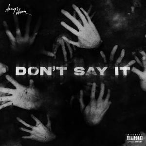 Don't Say It (Explicit)