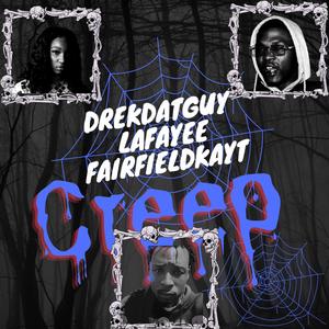 Creep (feat. Lafayee & Fairfieldkayt) (Explicit)