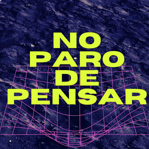 No Paro de Pensar