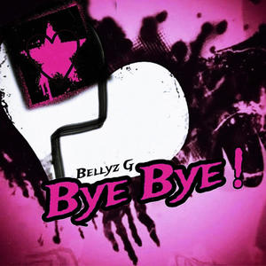 BYE BYE ! (Explicit)