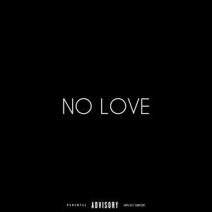 No Love (feat. L.XOBEATZ) [Explicit]