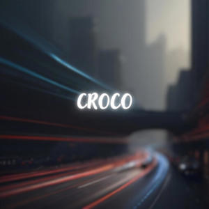 Croco (Explicit)