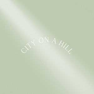 City On A Hill (breathe version)