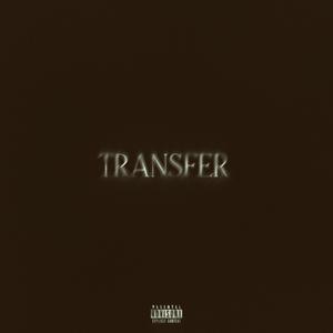 Transfer (feat. Fadabeekay) [Explicit]