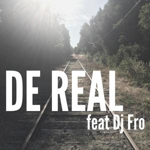 De Real (feat. Dj fro) [Explicit]