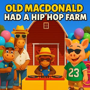 Old MacDonald Had a Hip Hop Farm