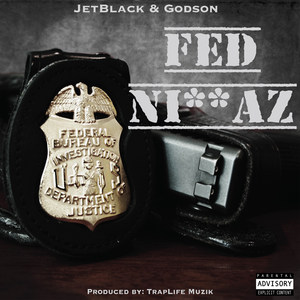 Fed Niggaz (Explicit)