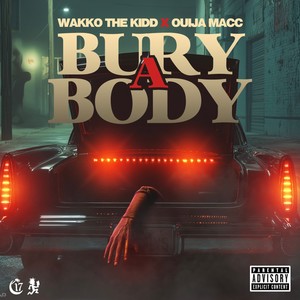 Bury A Body (Explicit)