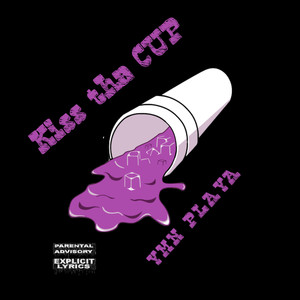 Kiss Tha Cup (Explicit)