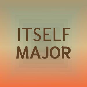 Itself Major