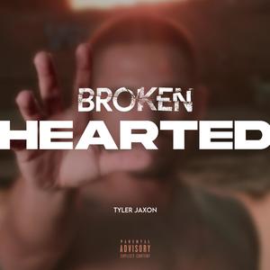 Broken Hearted (Explicit)