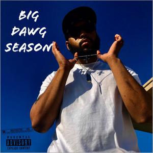 BIG DAWG SEASON (Explicit)