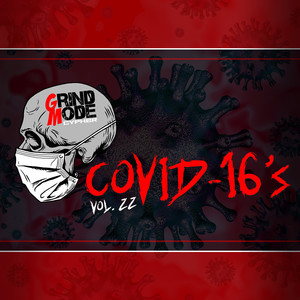 Grind Mode Cypher Covid-16's Vol. 22 (Explicit)