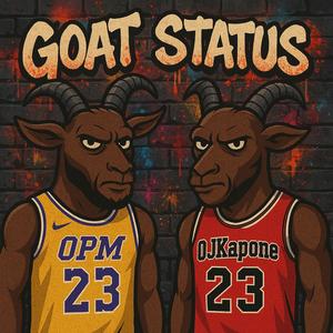 Goat Status (feat. Ojkapone) (Explicit)