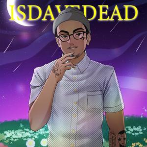 ISDAVEDEAD (Explicit)