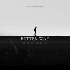 Better Way (feat. Urgency & IS4)