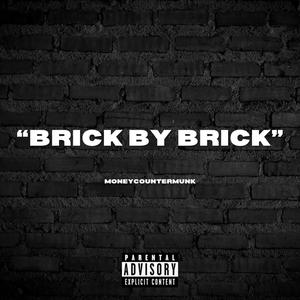 BRICK BY BRICK (Explicit)