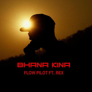 BHANA KINA (feat. REX MUSIC)
