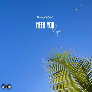 Need You (refix)