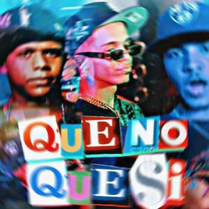 Que no Que si (feat. Gabi oh, JmBaby & Rey picante 42) [Explicit]