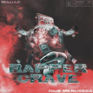 RapperCrave (feat. Rico Mendossa) (Explicit)