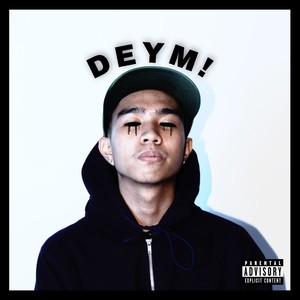 Deym! (Explicit)