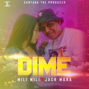 Dime (feat. Mili Mili)