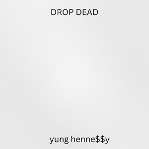 DROP DEAD (Explicit)