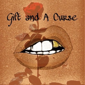 Gift and a Curse (Explicit)