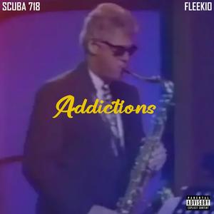 ADDICTIONS (feat. Fleekio) [Explicit]