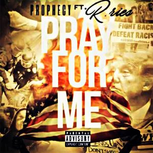 Pray For Me (feat. R.Ries) (Explicit)