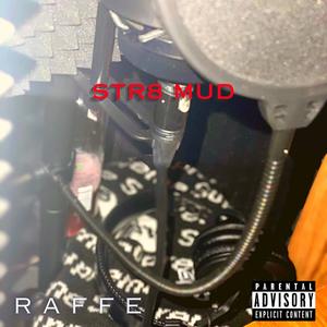 STR8 MUD (Explicit)