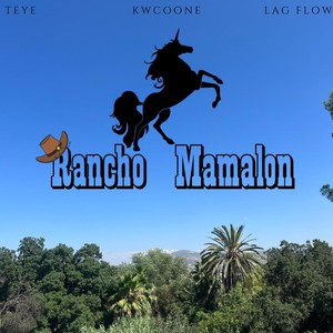 Rancho Mamalon (feat. Kwcoone & LAG Flow) [Explicit]