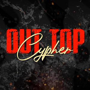 OUT TOP Cypher (feat. 20th Friend, Benner, Dr. ND, Kazanalam & Lazie) (Explicit)