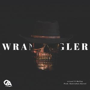 Wrangler(feat. Mellay, vtizzel & Kantraban Kartel) (Explicit)