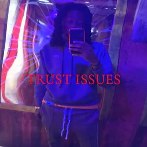 Trust Issues (Explicit)