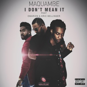 I Don't Mean It (feat. Omarion & Eric Bellinger) - Single [Explicit]