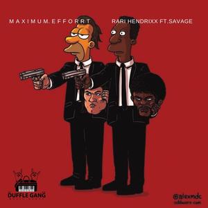 Maximum Effort (feat. Savage Da Don)