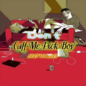 Don't Call Me FxckBoiz (Explicit)
