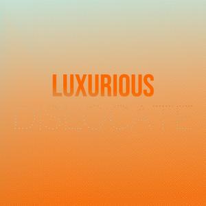 Luxurious Dislocate