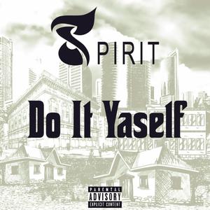 DO IT YASELF (Explicit)