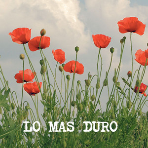 Lo Mas Duro (Explicit)