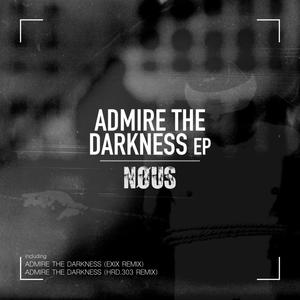 Admire The Darkness (EXIX Remix)